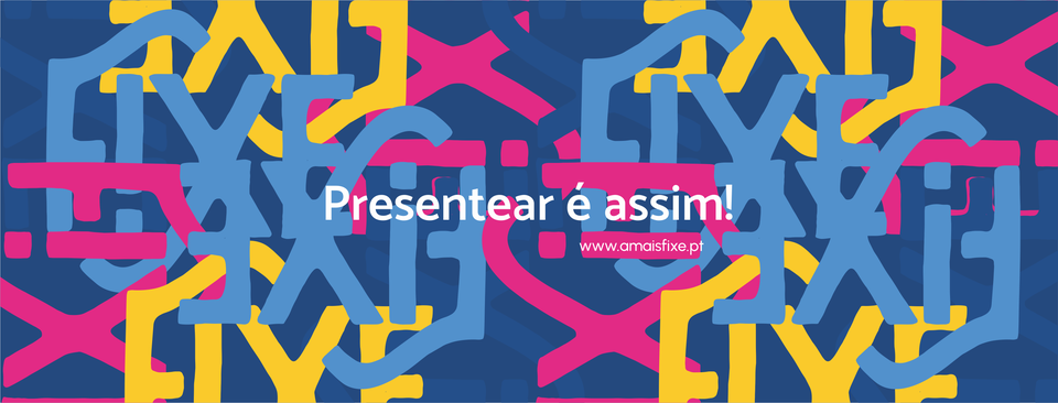 A Mais Fixe. Presentear é assim! www.amaisfixe.pt